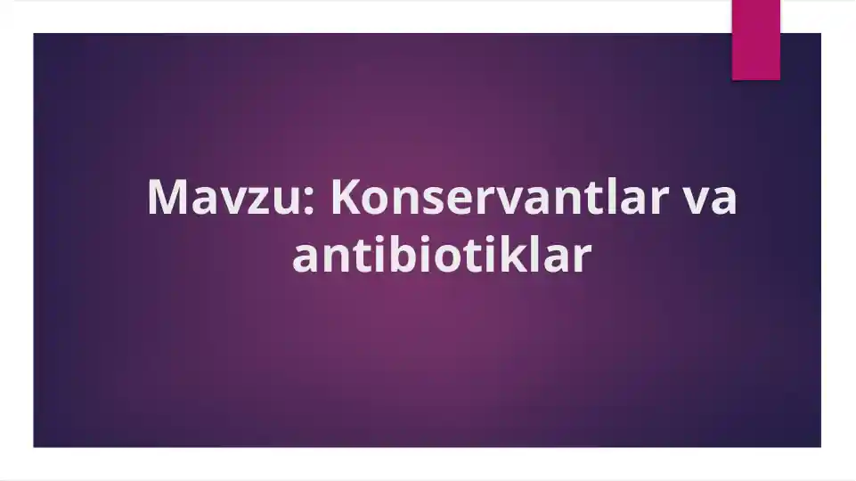 Konservantlar va antibiyotiklar