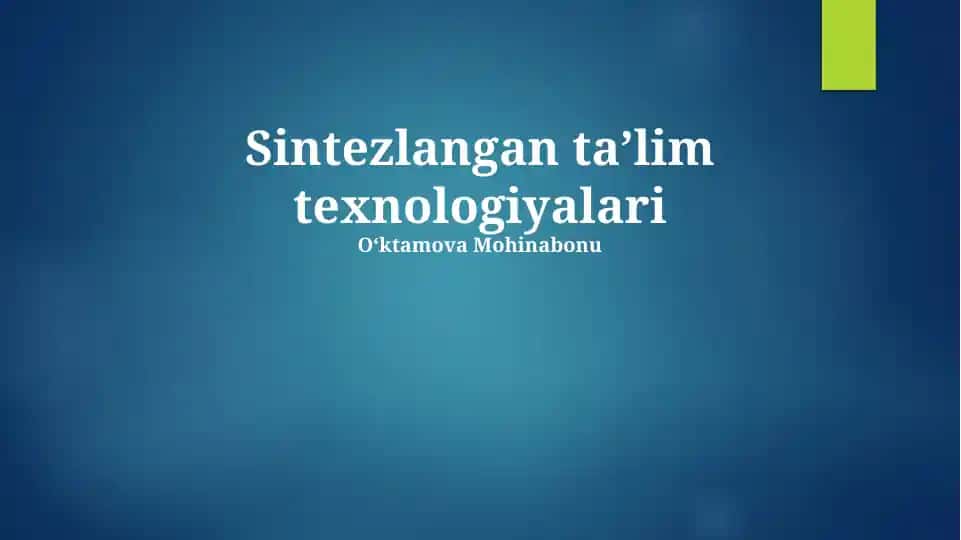 Sintezlangan taʼlim texnologiyalari