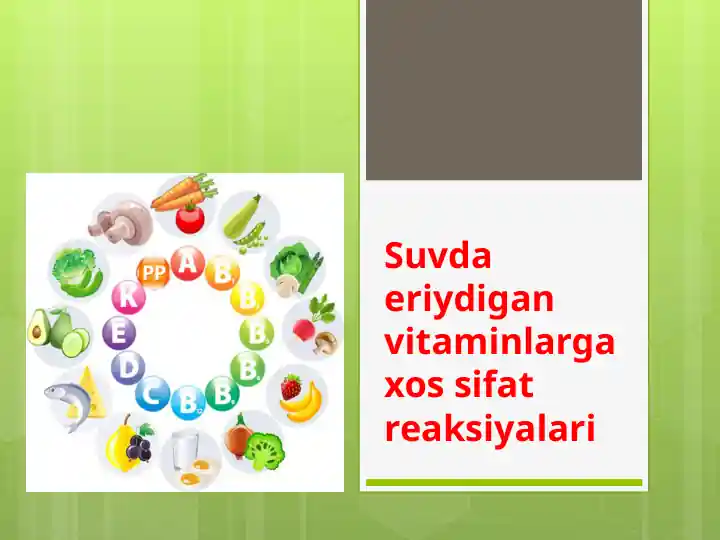 Suvda eriydigan vitaminlarga xos sifat reaksiyalari