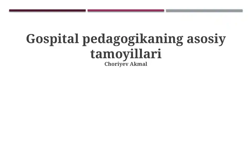 Gospital pedagogikaning asosiy tamoyillari