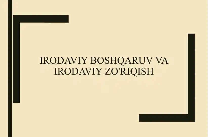 Irodaviy Faoliyat va Ixtiyoriy Harakatlar