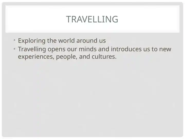 Travelling