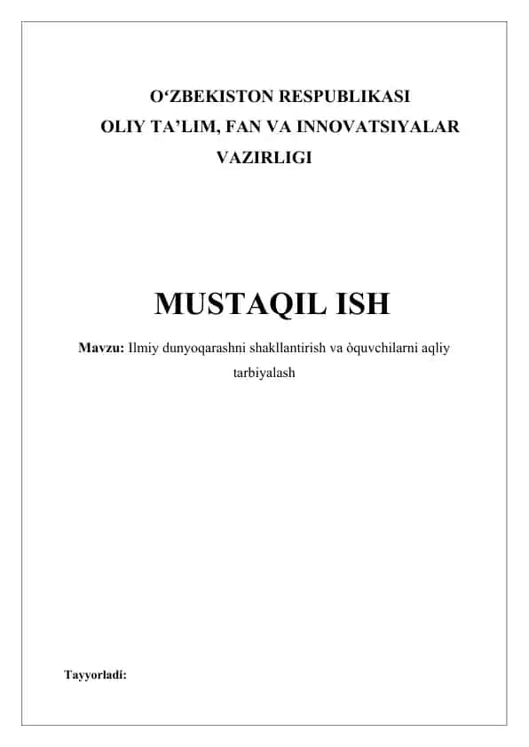 Ilmiy dunyoqarashni shakllantirish va òquvchilarni aqliy tarbiyalash