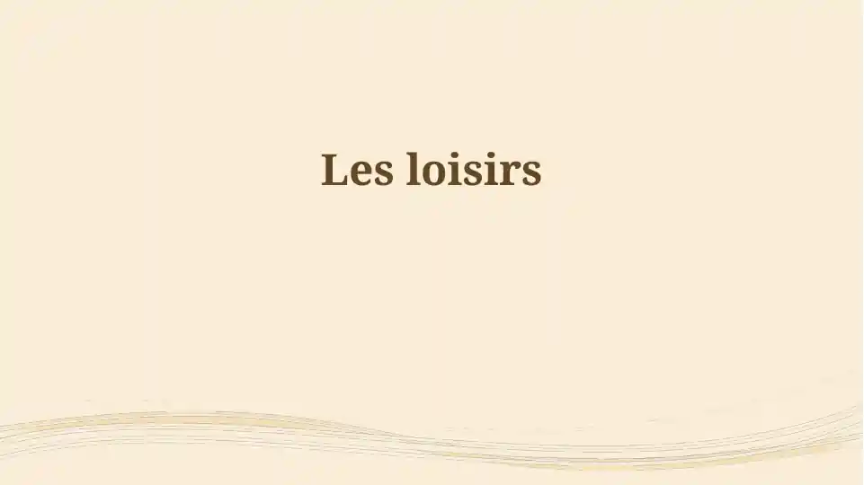 Les loisirs