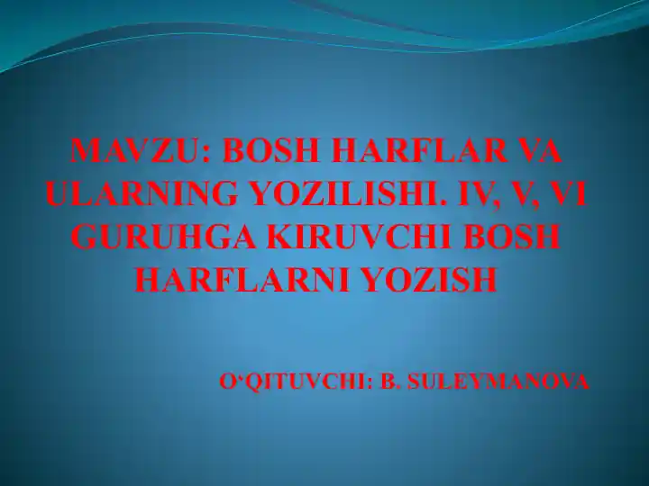 BOSH HARFLAR VA ULARNING YOZILISHI