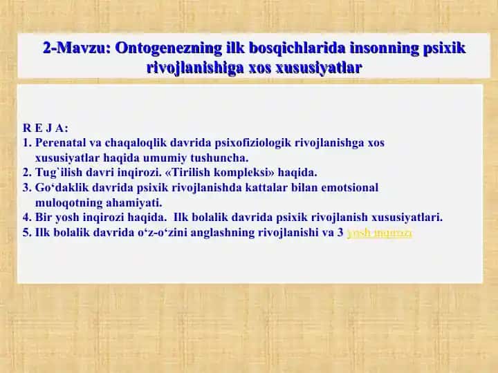 Ontogenezning ilk bosqichlarida insonning psixik rivojlanishiga xos xususiyatlar