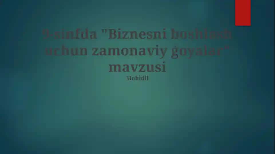 Biznesni boshlash uchun zamonaviy g'oyalar
