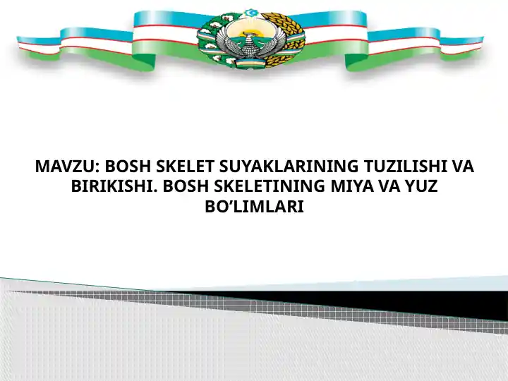 Bosh skelet suyaklarining tuzilishi va birikishi