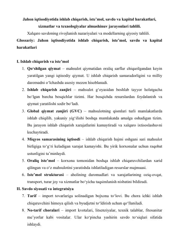 Jahon iqtisodiyotida ishlab chiqarish, iste’mol, savdo va kapital harakatlari, xizmatlar va texnologiyalar almashinuv jarayonlari tahlili