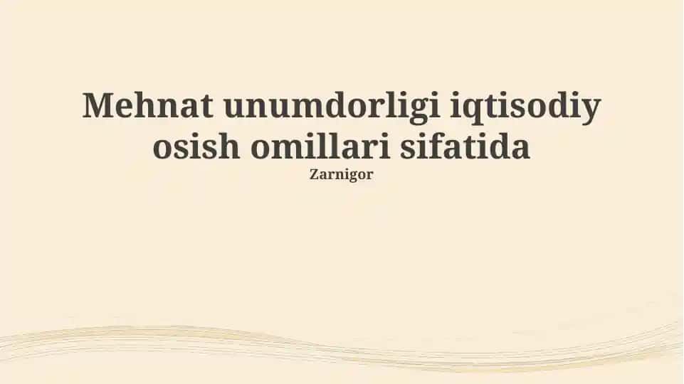 Mehnat unumdorligi iqtisodiy osish omillari