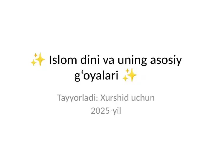 Islom dini va uning asosiy g‘oyalari