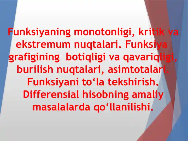 Funksiyaning monotonligi, kritik va ekstremum nuqtalari