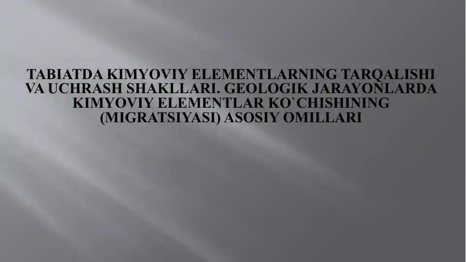Kimyoviy elementlarning tarqalishi va uchramaydigan shakllari