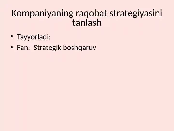 Kompaniyaning raqobat strategiyasini tanlash