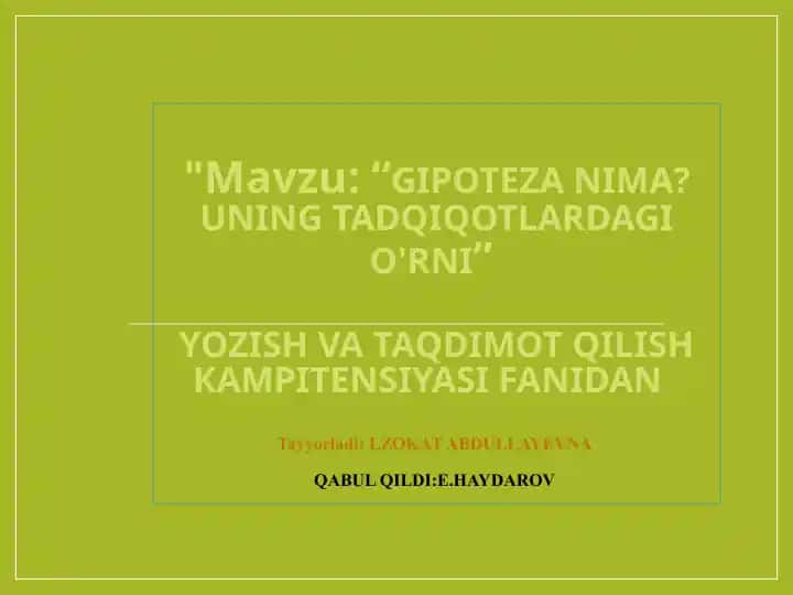GIPOTEZA NIMA? UNING TADQIQOTLARDAGI O'RNI