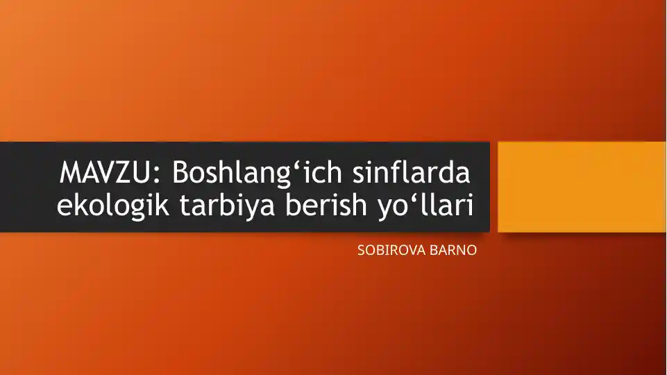 Boshlang‘ich sinflarda ekologik tarbiya berish yo‘llari