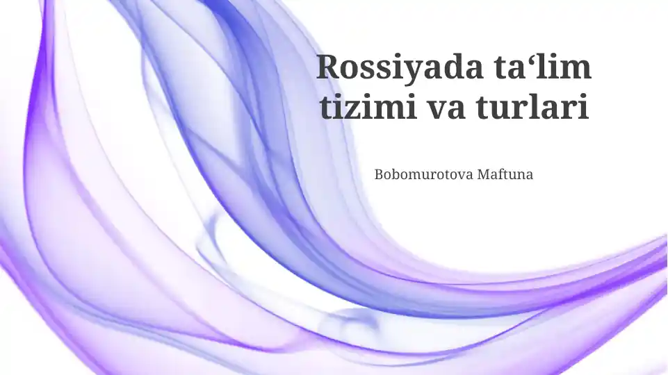 Rossiyada ta'lim tizimi va turlari