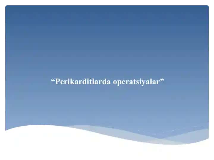 Perikarditlarda operatsiyalar