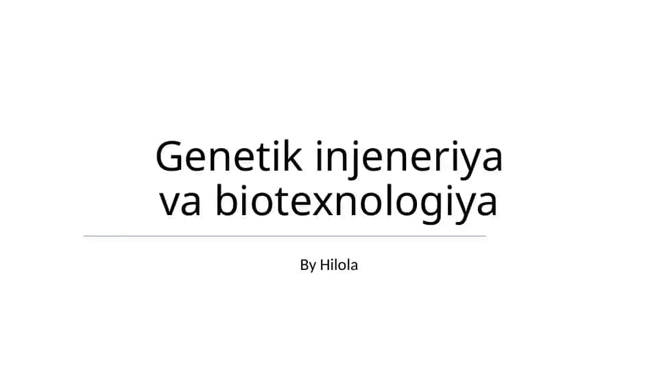 Genetik injeneriya va biotexnologiya