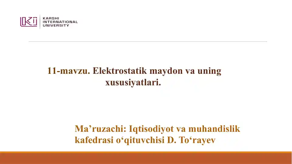Elektrostatik maydon va uning xususiyatlari