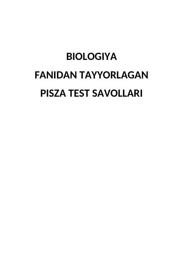 Biologiyadan tayyorlangan Pizsa test savollari