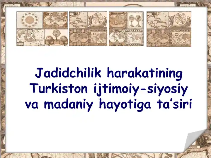 Jadidchilik harakatining Turkistoni jtimoiy-siyosiy vamadaniy hayoti ga’siri