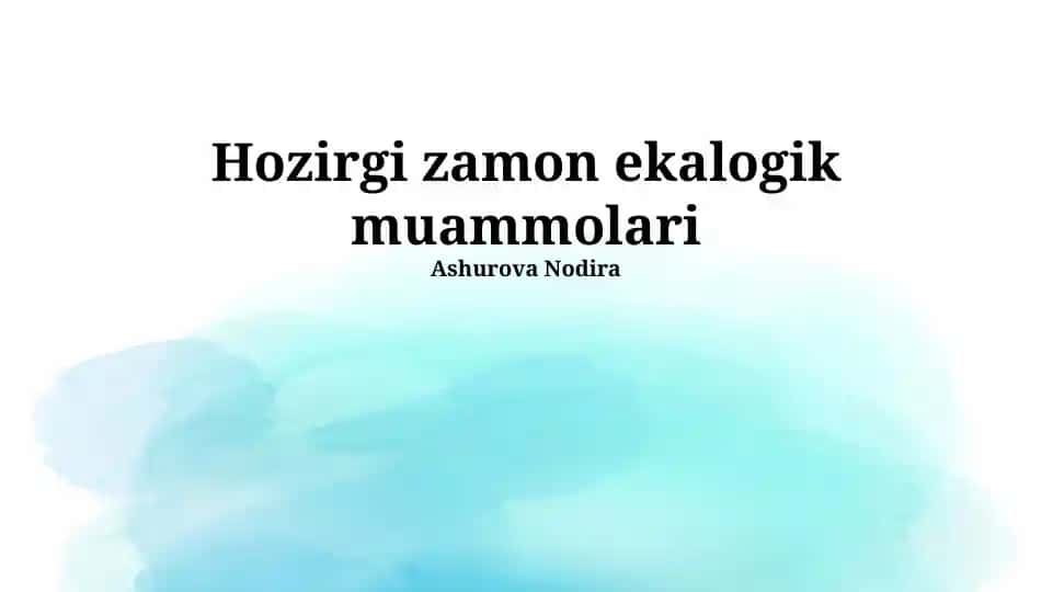 Hozirgi zamon ekalogik muammolari