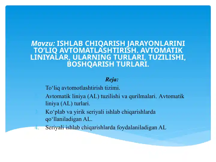 Ishlab chiqarish jarayonlarini to'liq avtomatlashtirish