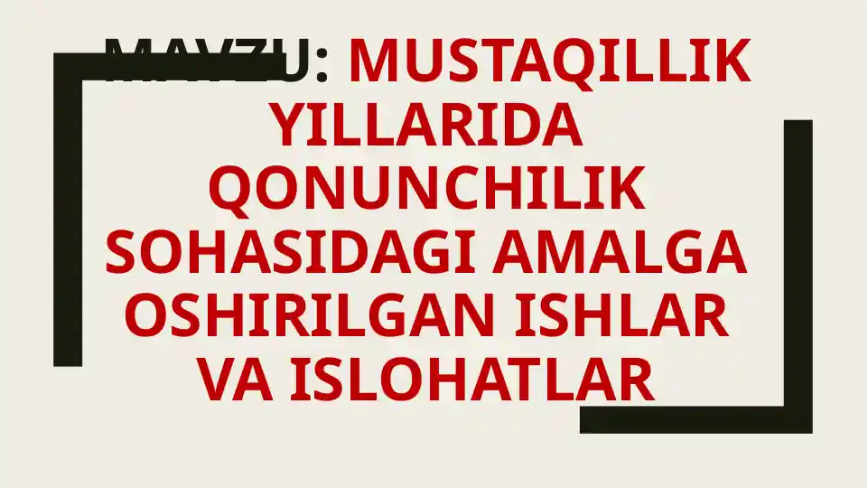 Mustaqillik yillari daqonunchilik sohasidagi amalga oshirilgan ishlar va islohatlar