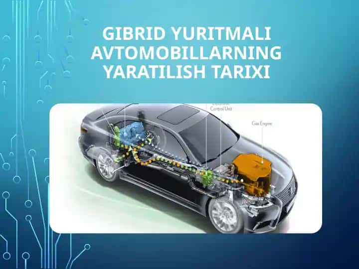 Gibrid yuritmali avtomobillar tarixi va turlari