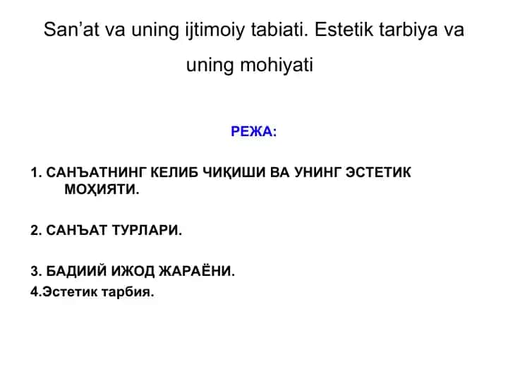 San’at va uning ijtimoiy tabiati.Estetik tarbiya va uning mohiyati
