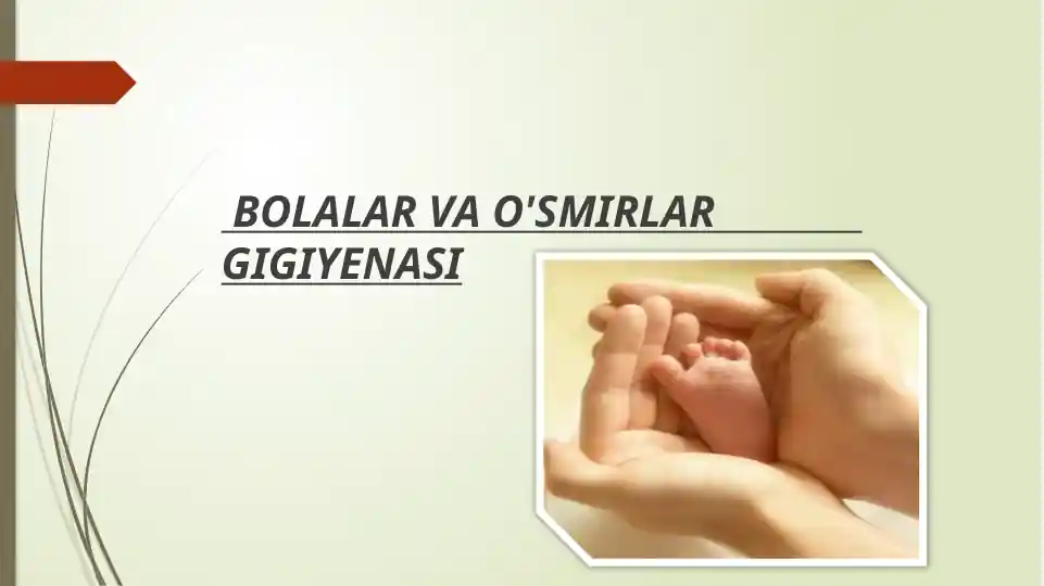 BOLALAR VA O'SMIRLAR GIGIYENASI