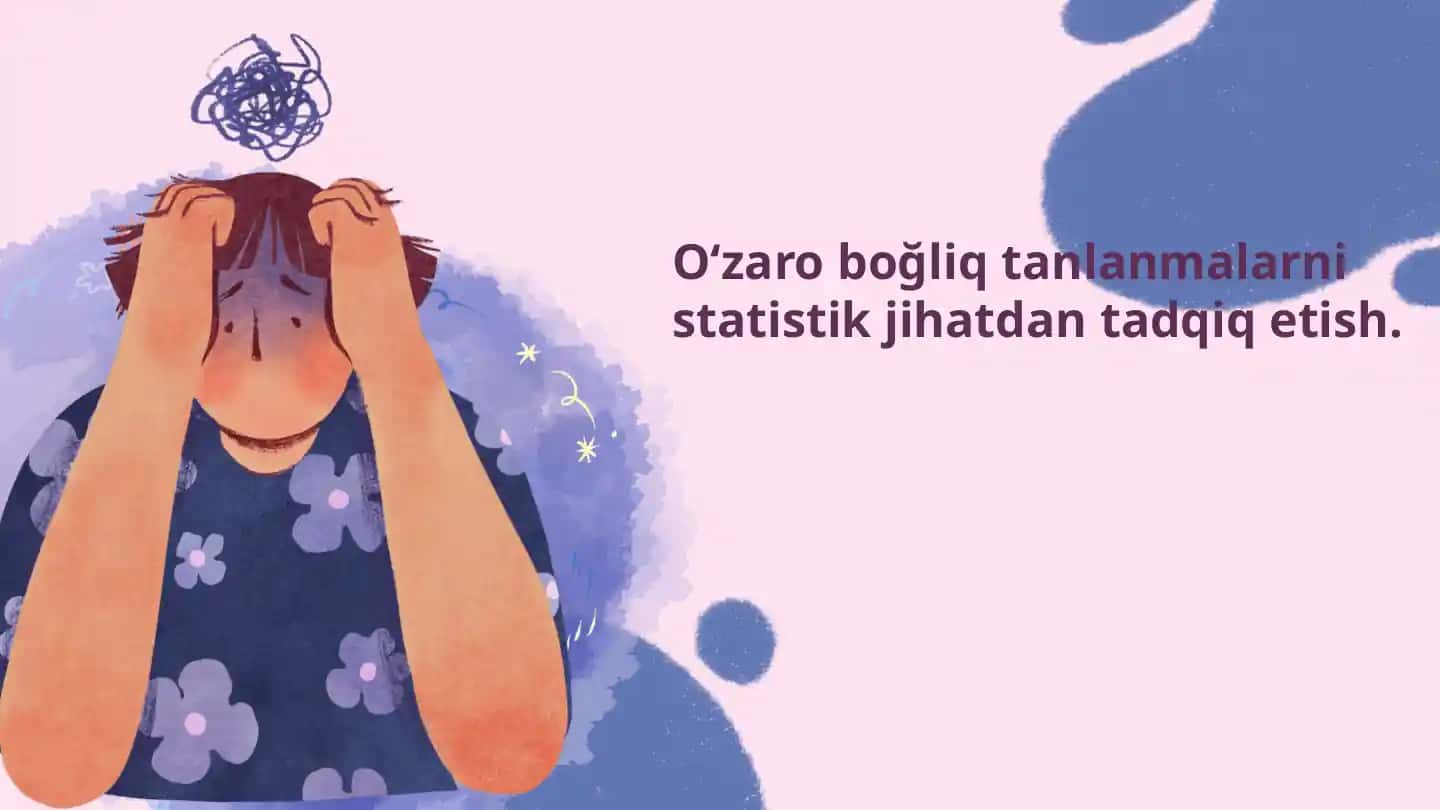 Oʻzaro boğliq tanlanmalarni statistik jihatdan tadqiq etish