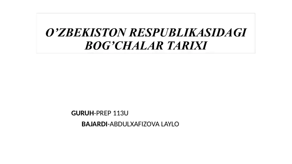 O’ZBEKISTON RESPUBLIKASIDAGI BOG’CHALAR TARIXI