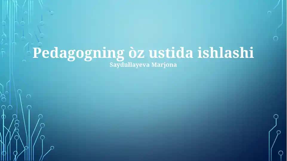 Pedagogning òz ustida ishlashi