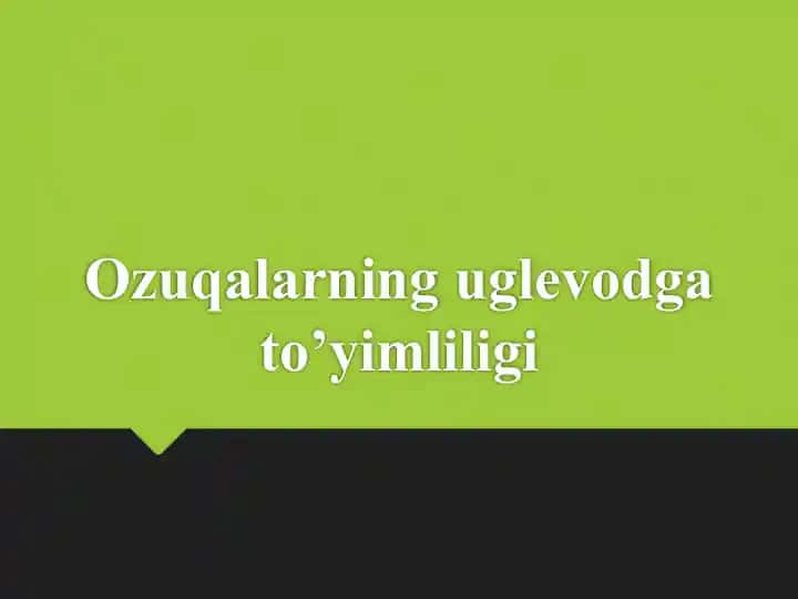 Ozuqalarning uglevodga to'yimliligi