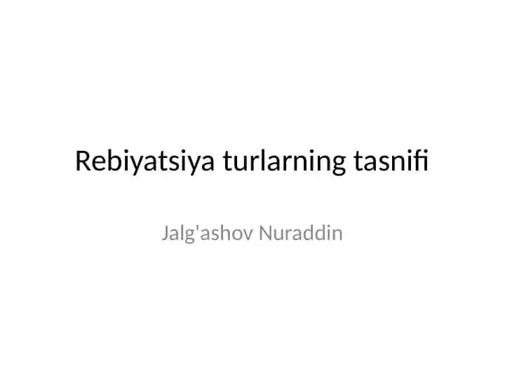Rebiyatsiya turlarning tasnifi