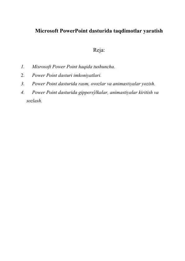 Microsoft PowerPoint dasturida taqdimotlar yaratish