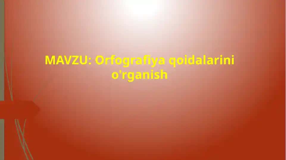 Orfografiya qoidalarini o‘rganish taqdimoti