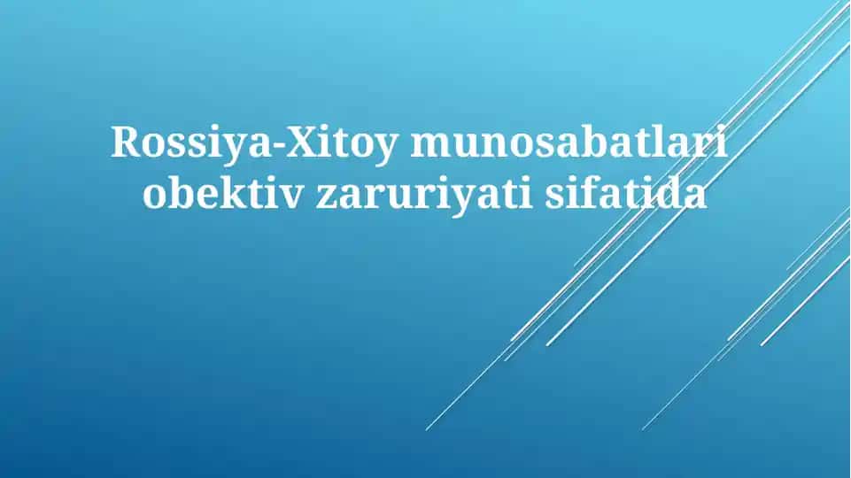 Rossiya-Xitoymunosabatlariobektivzaruriyatisifatida
