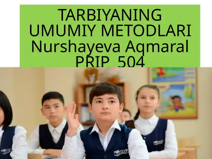 TARBIYANING UMUMIY METODLARI
