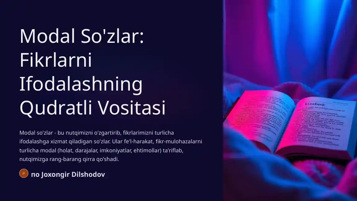 Modal So'zlar: Fikrlarni Ifodalashning Qudratli Vositasi