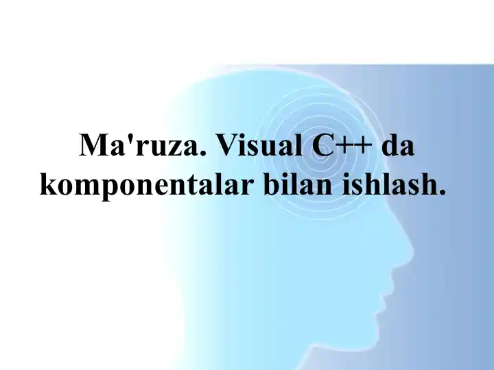 Visual C++ da komponentalar bilan ishlash