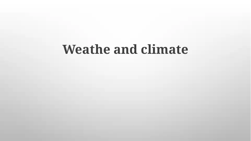 Weather and Climate