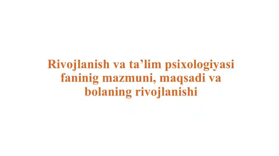 Rivojlanish va Ta'lim Psixologiyasi