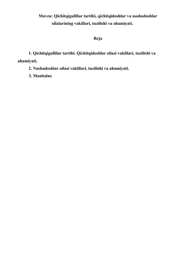 Qichitqigullilar tartibi, qichitqidoshlar va nashadoshlar oilalarining vakillari, tuzilishi va ahamiyati. Referat 8 bet