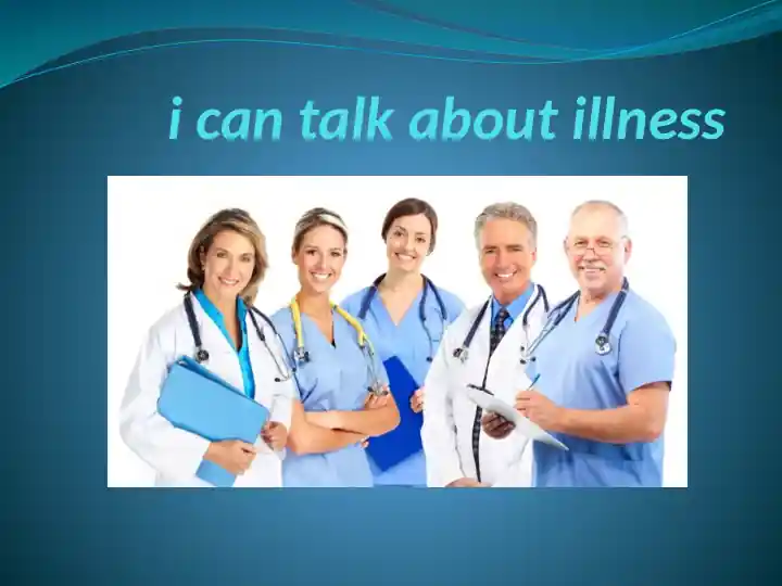 I can talk about illness