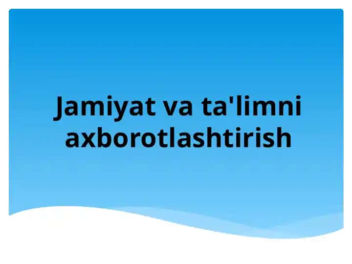 Jamoyat va Ta'limni axborotlashtirish