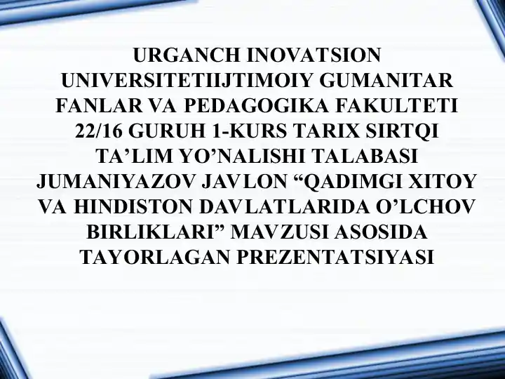Prezentatsiya "Qadimgi Xitoy va Hindiston davlatlarida o'lchov birliklari"
