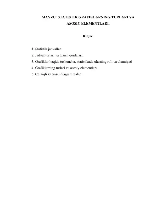 STATISTIK GRAFIKLARNING TURLARI VA ASOSIY ELEMENTLARI